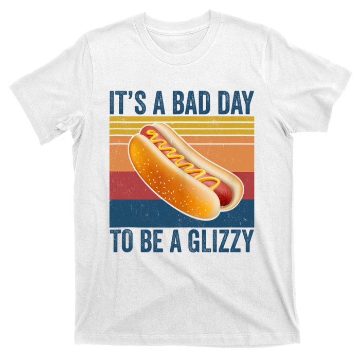 It’s A Bad Day To Be A Glizzy Vintage T-Shirt