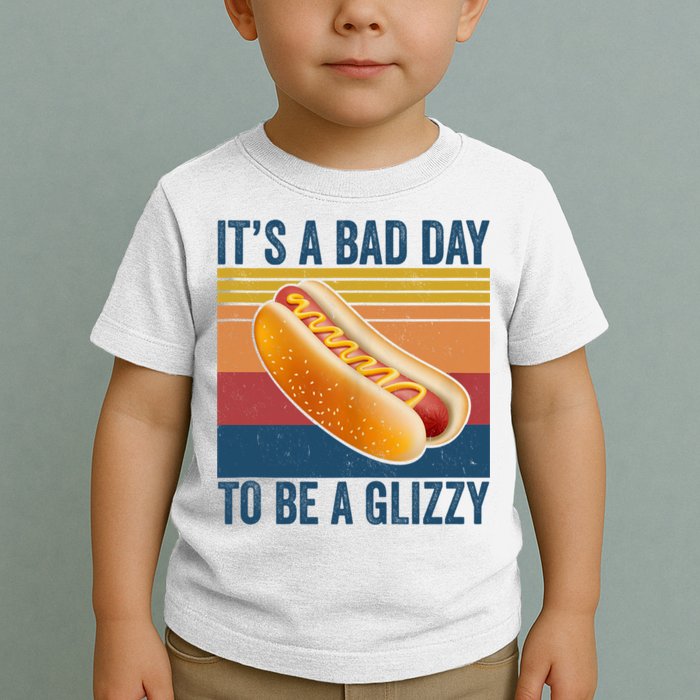 It’s A Bad Day To Be A Glizzy Vintage Toddler T-Shirt