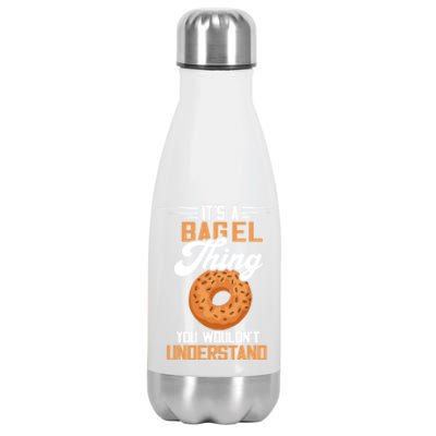 Its A Bagel Thing Baker Baking Dough Bagels Bagel Lover Funny Gift Stainless Steel Insulated Water Bottle