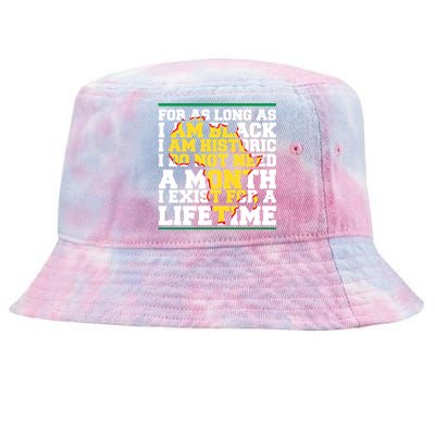 I Am Black History Lifetime Cool Black History Month Gift Tie-Dyed Bucket Hat