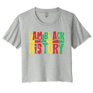 I Am Black History Juneteenth Retro Black History Month Gift Women's Crop Top Tee