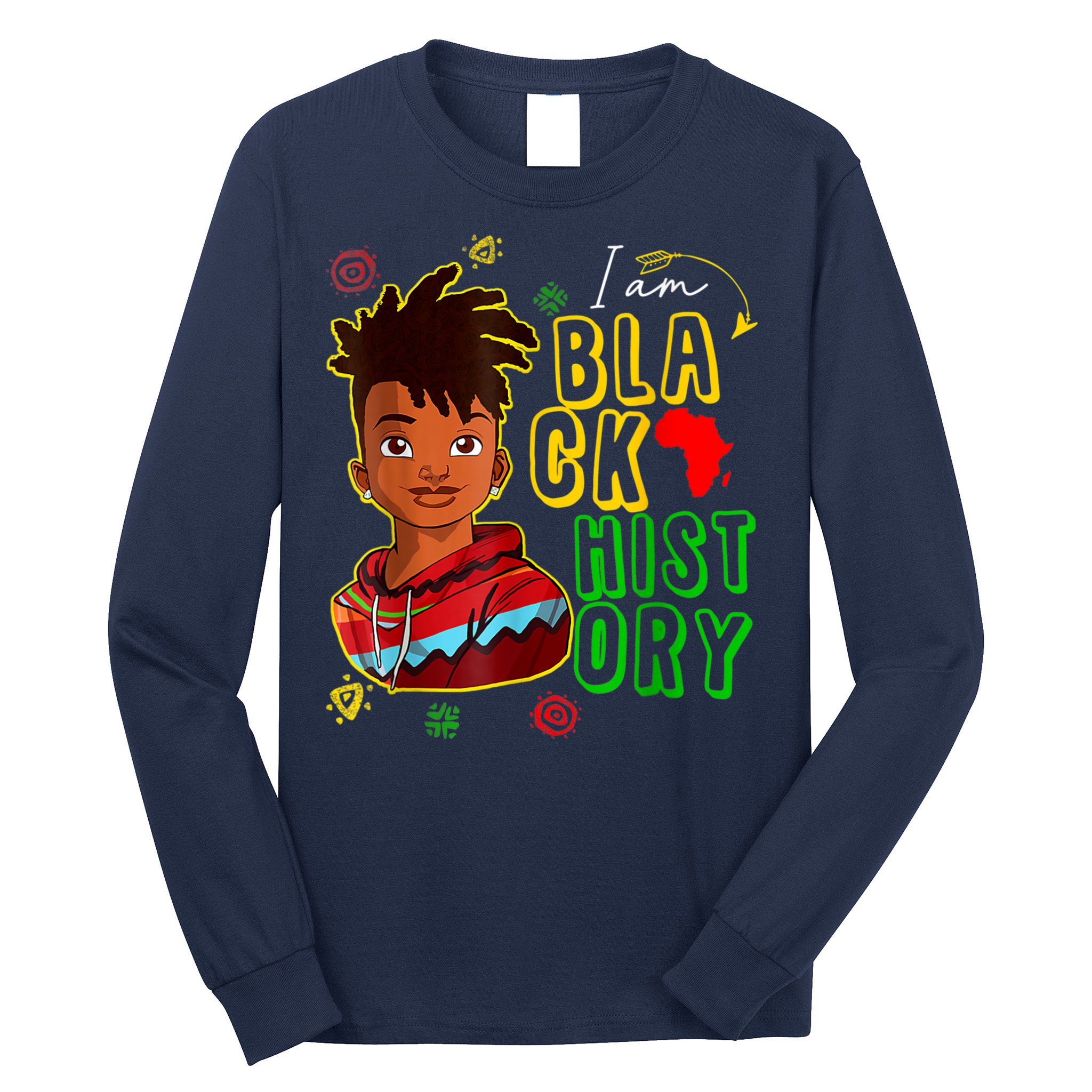 I Am Black History Month Black History Month African American Black Long Sleeve Shirt