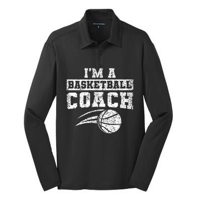 I'm A Basketball Coach Coaching Basketballer Trainer Great Gift Silk Touch Performance Long Sleeve Polo