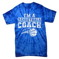 I'm A Basketball Coach Coaching Basketballer Trainer Great Gift Tie-Dye T-Shirt