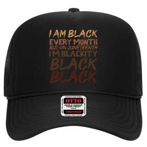 I Am Black Every Month Juneteenth Blackity High Crown Mesh Back Trucker Hat