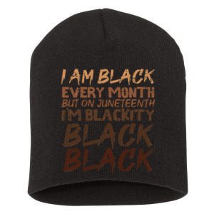 I Am Black Every Month Juneteenth Blackity Short Acrylic Beanie