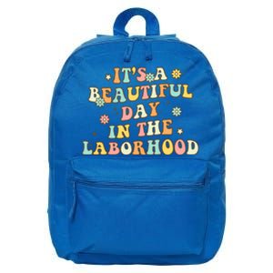 Its A Beautiful Day In The Laborhood Labor Delivery Nurse Gift 16 in Basic Backpack