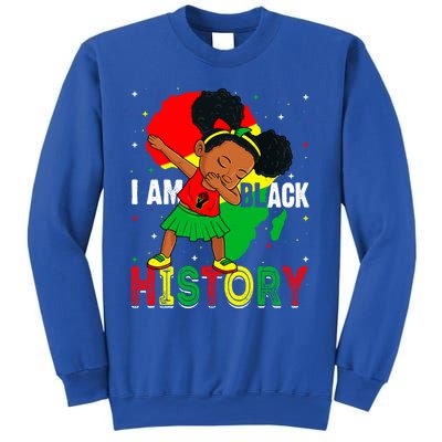 I Am Black History Juneteenth Black History Month Funny Gift Sweatshirt