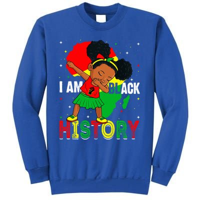 I Am Black History Juneteenth Black History Month Funny Gift Tall Sweatshirt