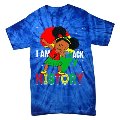 I Am Black History Juneteenth Black History Month Funny Gift Tie-Dye T-Shirt