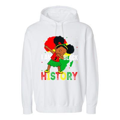 I Am Black History Juneteenth Black History Month Funny Gift Garment-Dyed Fleece Hoodie