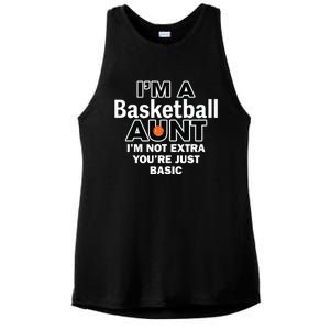 IM A Basketball Aunt IM Not Extra YouRe Just Basic Ladies PosiCharge Tri-Blend Wicking Tank