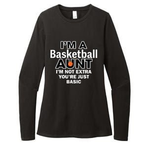 IM A Basketball Aunt IM Not Extra YouRe Just Basic Womens CVC Long Sleeve Shirt