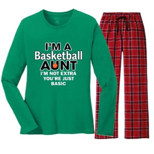 IM A Basketball Aunt IM Not Extra YouRe Just Basic Women's Long Sleeve Flannel Pajama Set 