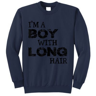 I'm A Boy With Long Hair Funny Cool Long Hair Sweatshirt