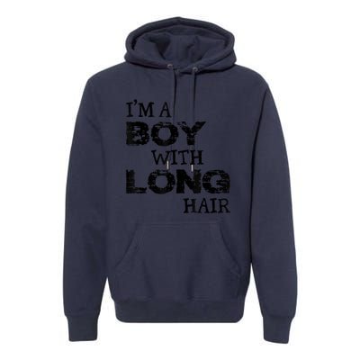 I'm A Boy With Long Hair Funny Cool Long Hair Premium Hoodie