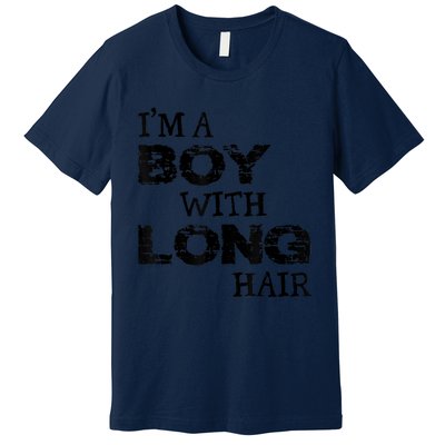 I'm A Boy With Long Hair Funny Cool Long Hair Premium T-Shirt