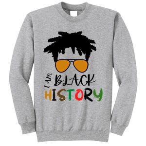 I Am Black History Month African American Sunglasses Gift Tall Sweatshirt