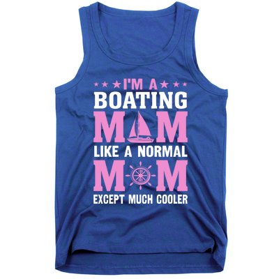 Im A Boating Mom Just Like A Normal Mom Except Much Cooler Gift Tank Top