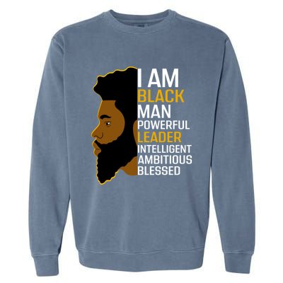 I Am Black Powerful Leader Black King African American Gift Garment-Dyed Sweatshirt