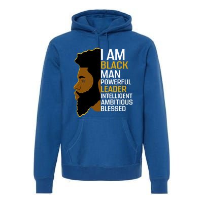 I Am Black Powerful Leader Black King African American Gift Premium Hoodie