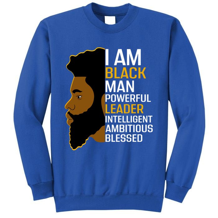 I Am Black Powerful Leader Black King African American Gift Tall Sweatshirt