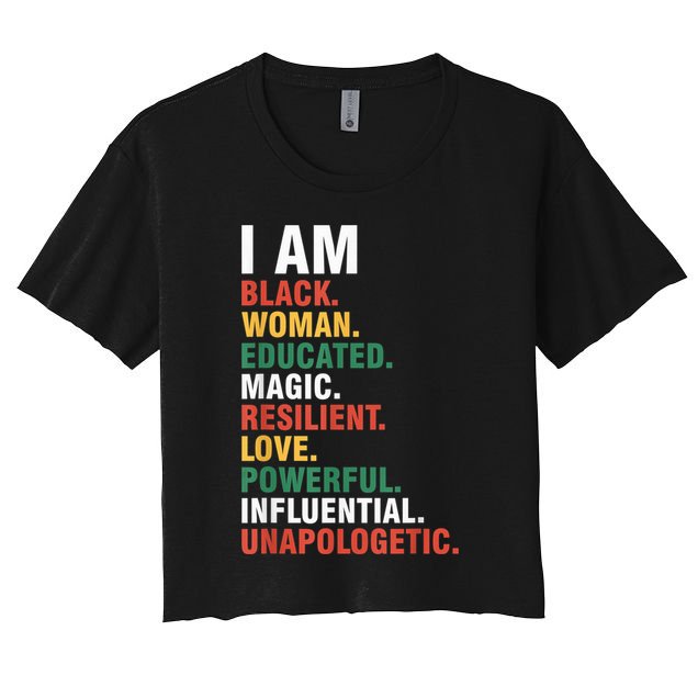 I Am Black womenman Black History Month Educated Black Girl Crop Top