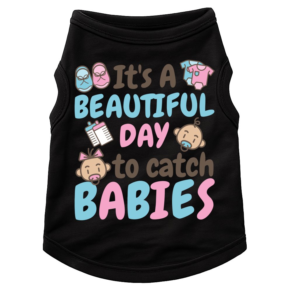 Its A Beautiful Day To Catch Ld Delivery Nurse Cool Gift Doggie Tank