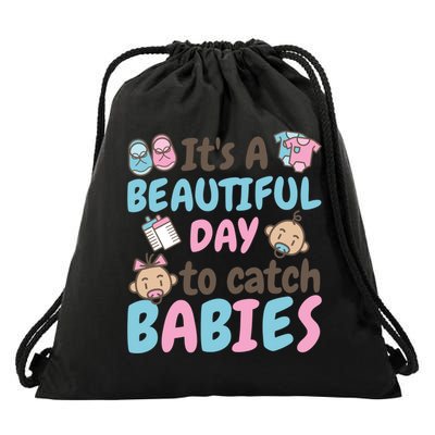Its A Beautiful Day To Catch Ld Delivery Nurse Cool Gift Drawstring Bag
