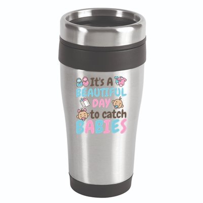Its A Beautiful Day To Catch Ld Delivery Nurse Cool Gift 16oz Travel Tumbler