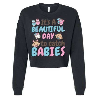 Its A Beautiful Day To Catch Ld Delivery Nurse Cool Gift Cropped Pullover Crew