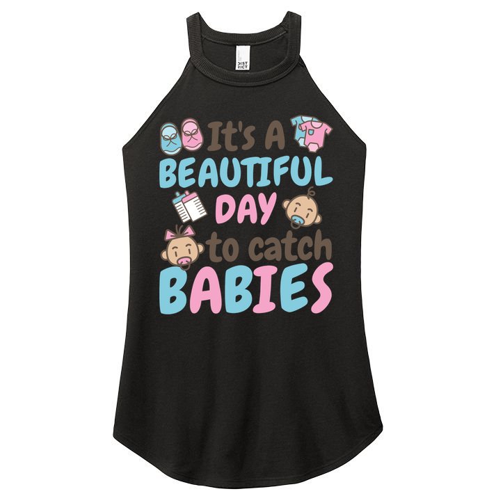 Its A Beautiful Day To Catch Ld Delivery Nurse Cool Gift Women's Perfect Tri Rocker Tank