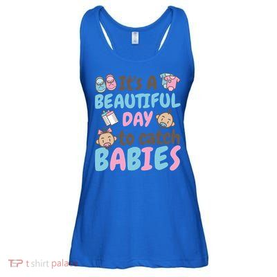Its A Beautiful Day To Catch Ld Delivery Nurse Cool Gift Ladies Essential Flowy Tank
