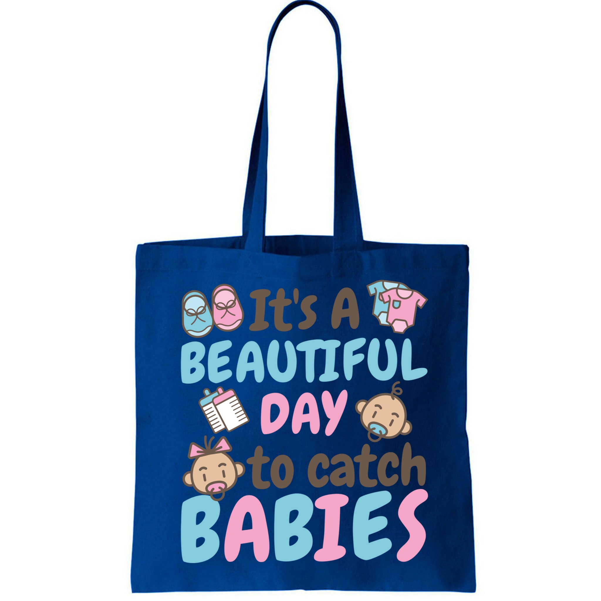 Its A Beautiful Day To Catch Ld Delivery Nurse Cool Gift Bag