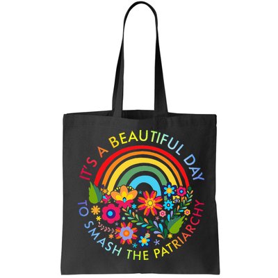 Its A Beautiful Day To Smash The Patriarchy Feminist Bag