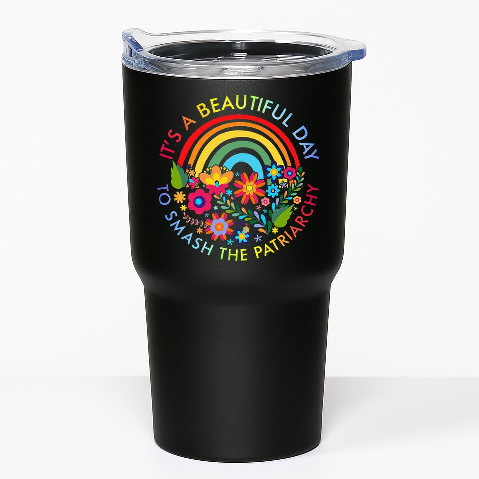 Its A Beautiful Day To Smash The Patriarchy Feminist Tumbler