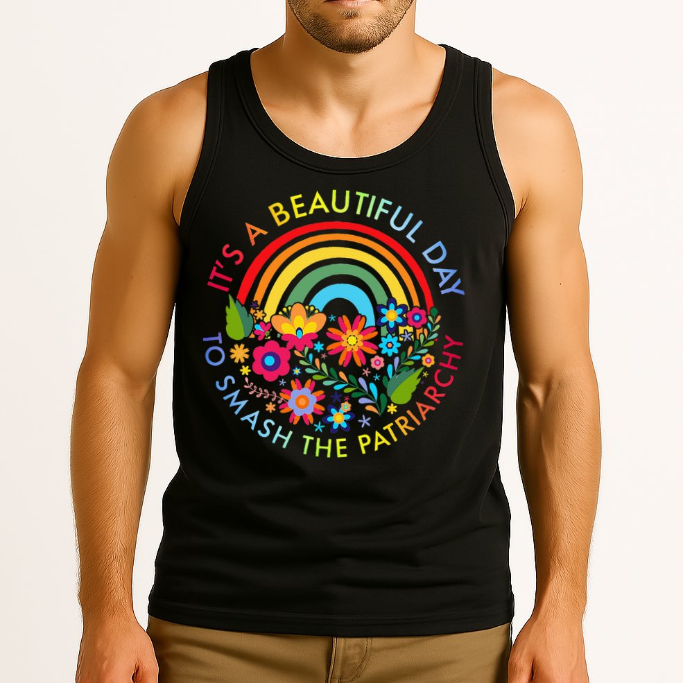 Its A Beautiful Day To Smash The Patriarchy Feminist Tank Top