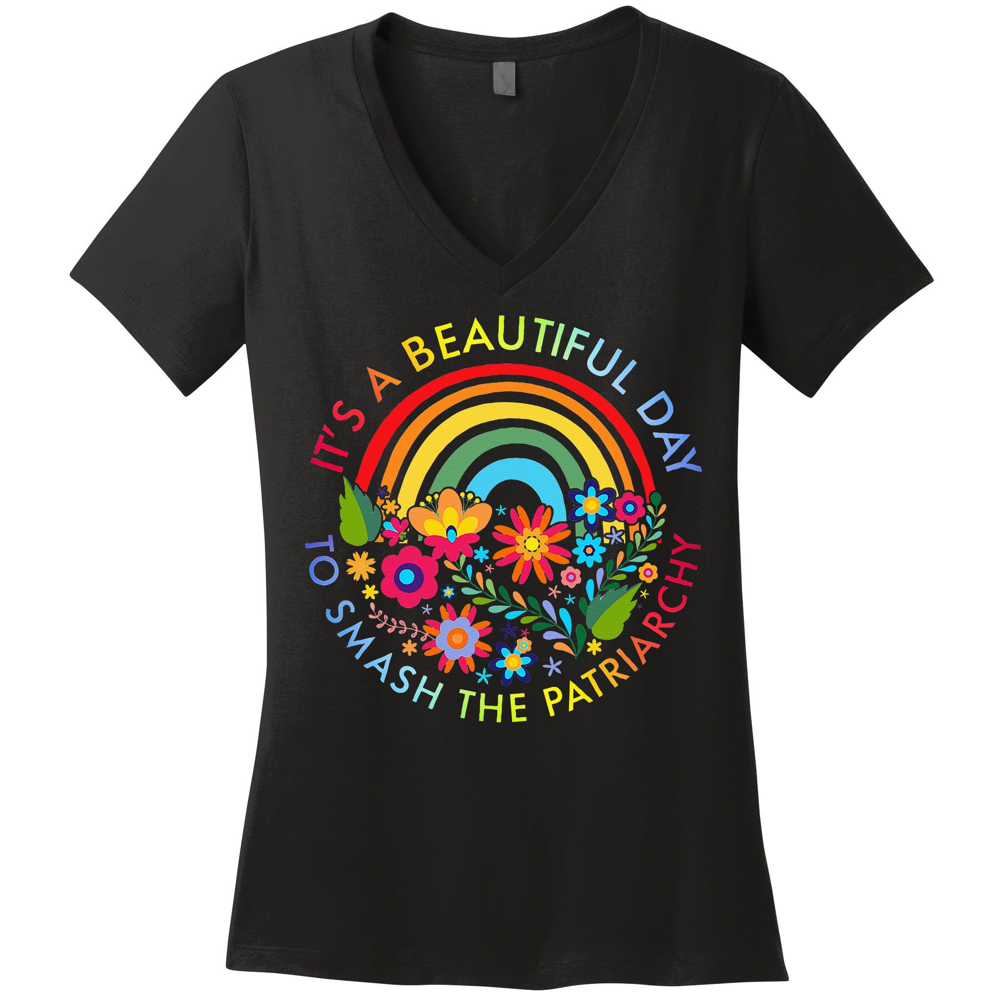 Its A Beautiful Day To Smash The Patriarchy Feminist Women's V-Neck T-Shirt