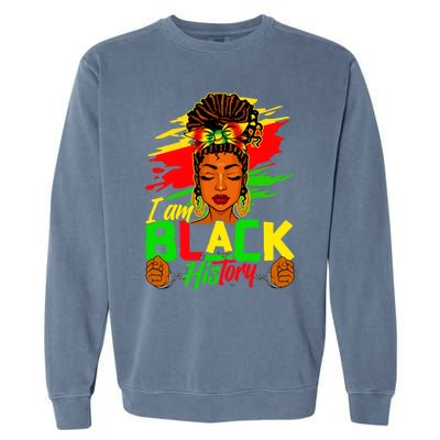 I Am Black History Month African American Juneteenth Gift Garment-Dyed Sweatshirt