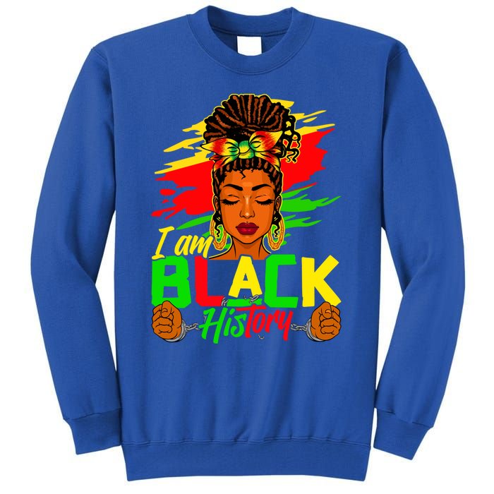 I Am Black History Month African American Juneteenth Gift Tall Sweatshirt