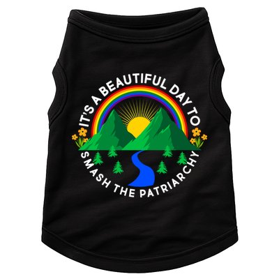 It's A Beautiful Day To Smash The Patriarchy Doggie Tank