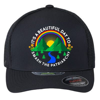 It's A Beautiful Day To Smash The Patriarchy Flexfit Unipanel Trucker Cap