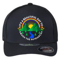 It's A Beautiful Day To Smash The Patriarchy Flexfit Unipanel Trucker Cap