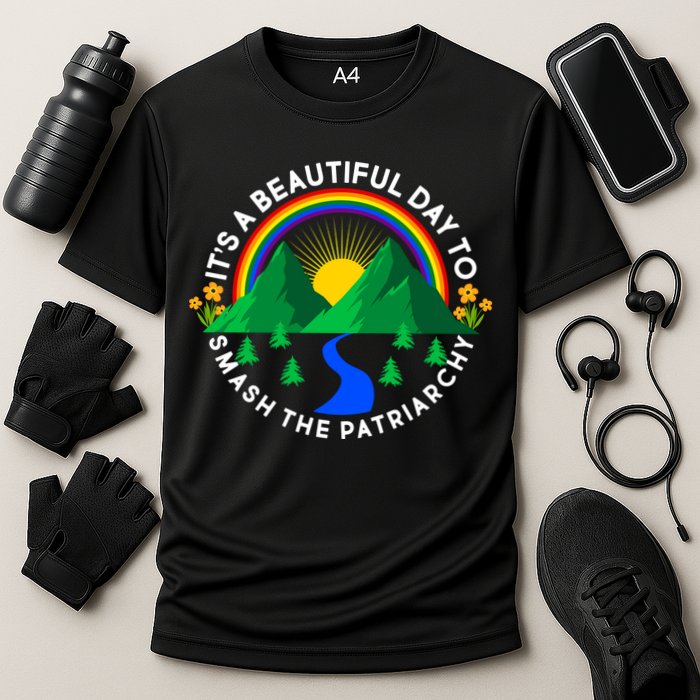 It's A Beautiful Day To Smash The Patriarchy Performance Shirt