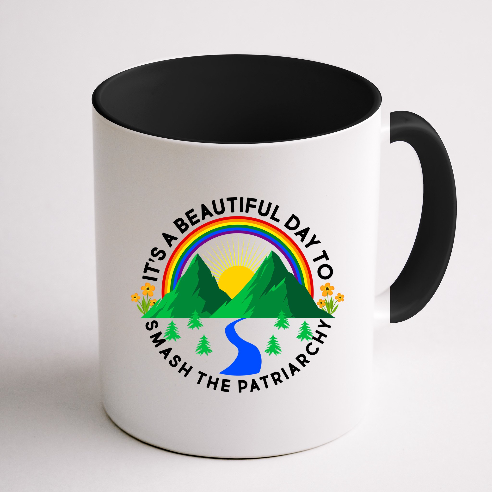 It's A Beautiful Day To Smash The Patriarchy Mug