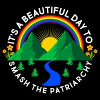 It's A Beautiful Day To Smash The Patriarchy Drawstring Bag