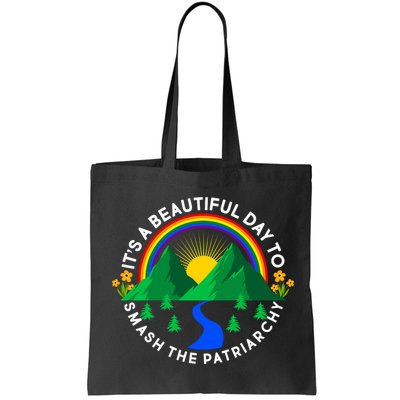 It's A Beautiful Day To Smash The Patriarchy Bag