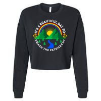 It's A Beautiful Day To Smash The Patriarchy Cropped Pullover Crew