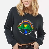 It's A Beautiful Day To Smash The Patriarchy Cropped Pullover Crew
