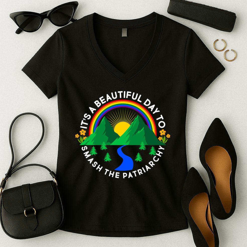 It's A Beautiful Day To Smash The Patriarchy Women's V-Neck T-Shirt